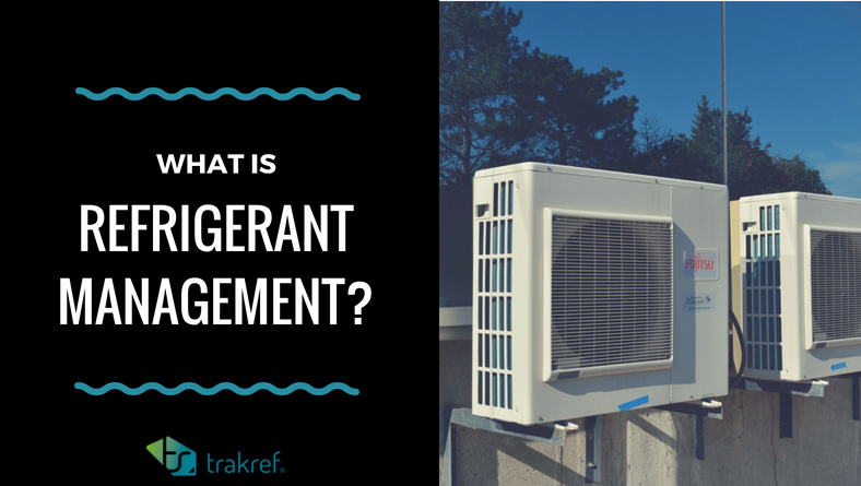 What is Refrigerant Management?